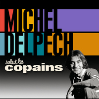 Michel Delpech - Salut les copains