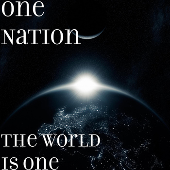 One Nation - The World Is One