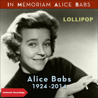Alice Babs - Lollipop (Authentic Recodings 1949 - 1957)