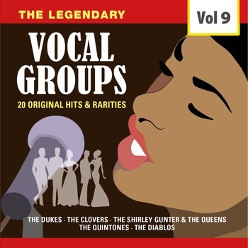 Various Artists - The Legendary Vocal Groups, Vol. 9