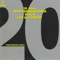 Peter Herbolzheimer Rhythm Combination & Brass - 20 Jahre Peter Herbolzheimer Live In Concert (Stadtgarten Köln)