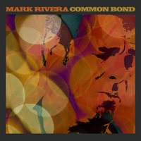 Mark Rivera - Common Bond