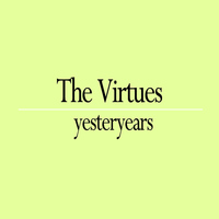 The Virtues - Yesteryears
