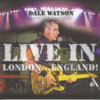 Dale Watson - Live in London...England!