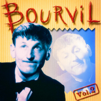 Bourvil - Bourvil, Vol. 2: Ses plus belles chansons
