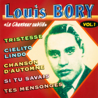 Louis Bory - Louis Bory, Vol. 1: Ses plus belles chansons