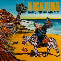 Hickoids - Hairy Chafin' Ape Suit (Explicit)