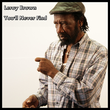 Leroy Brown - You'll Never Find