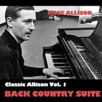 Mose Allison - Classic Allison, Vol. 1: Back Country Suite