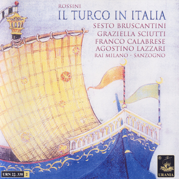 Sesto Bruscantini| Graziella Sciutti| Franco Calabrese - Rossini: Il Turco in Italia