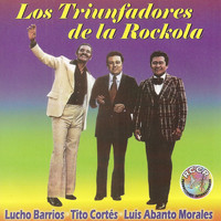 Tito Cortés - Los Triunfadores de la Rockola