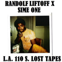 Randolf Liftoff - L.A. 110 S. Lost Tapes (Explicit)