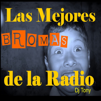 DJ Tony - Las Mejores Bromas de la Radio