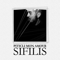 Piticli Mon Amour - Sifilis