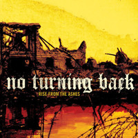 No Turning Back - Rise From The Ashes