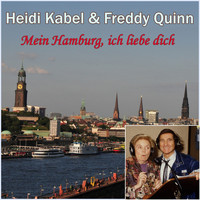 Heidi Kabel & Freddy Quinn - Mein Hamburg ich liebe dich