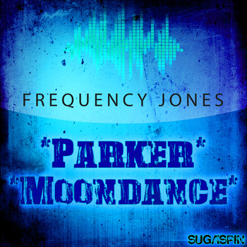Frequency Jones - Parker / Moondance