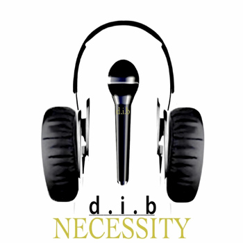 d.i.b - Necessity