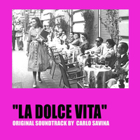 Carlo Savina - La dolce vita (Original Motion Picture Soundtrack)