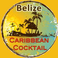 Belize - Caribbean Cocktail (Ibiza Clubmix)