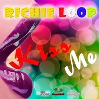 Richie Loop - Kiss Me