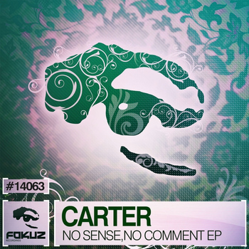 Carter - No Sense, No Comment EP