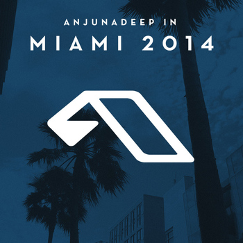 Various Artists - Anjunadeep In Miami 2014