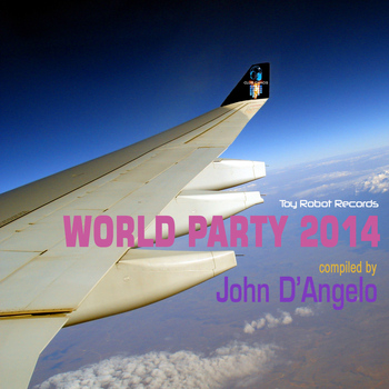 Various Artists - World Party 2014 (Compiled by John D'Angelo)