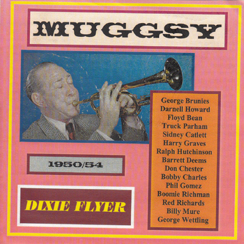 Muggsy Spanier - Dixie Flyer - Muggsy! 1950-54