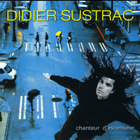 Didier Sustrac - Chanteur d'ascenseur