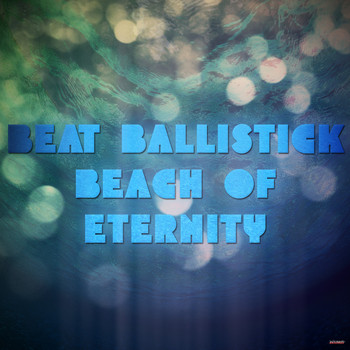 Beat Ballistick - Beach of Eternity