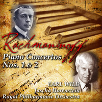 Earl Wild - Rachmaninoff: Piano Concertos Nos. 1 and 2