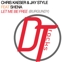 Chris Kaeser, Jay Style - Let Me Be Free