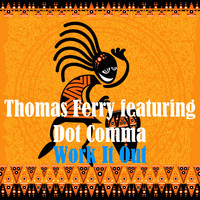 Thomas Ferry Feat. Dot Comma - Work It Out