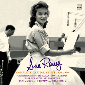 Sue Raney - Sue Raney. Complete Capitol Years 1956-1960