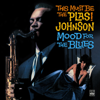 Plas Johnson - This Must Be the Plas! Johnson. Mood for the Blues