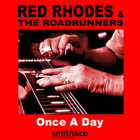 Red Rhodes and the Road Runners - Once a Day