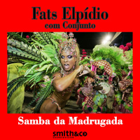 Fats Elpidio - Samba da Madrugada