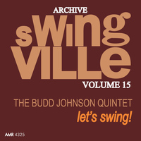 Budd Johnson Quintet - Swingville Volume 15: Let's Swing