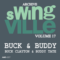 Buck Clayton & Buddy Tate - Swingville Volume 17: Buck and Buddy
