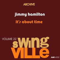 Jimmy Hamilton - Swingville Volume 22: It's About Time