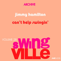 Jimmy Hamilton - Swingville Volume 28: Can't Help Swinging