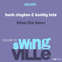 Buck Clayton & Buddy Tate - Swingville Volume 30: Buck and Buddy Blow the Blues