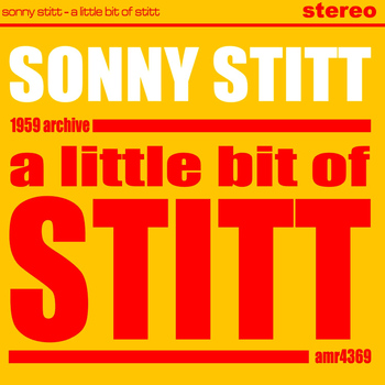 Sonny Stitt - A Little Bit of Stitt