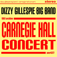 Dizzy Gillespie Big Band - Carnegie Hall Concert