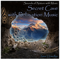 Jamie Llewellyn - Sounds of Nature with Music: Secret Cave with Relaxation Music
