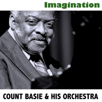 Count Basie & His Orchestra - Imagination