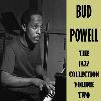 Bud Powell - The Jazz Collection, Vol. 2