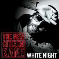 The New Citizen Kane - White Night
