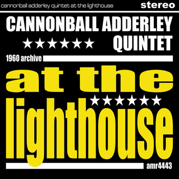 Cannonball Adderley Quintet - At the Lighthouse